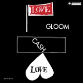 Love, Gloom, Cash, Love (Remastered 2013) artwork