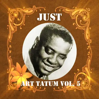Just Art Tatum, Vol. 5 - Art Tatum
