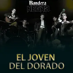 El Joven Del Dorado - Single - Bandera Negra El Joven Del Dorado - Single - Bandera Negra
