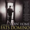 Goin' Home: A Tribute to Fats Domino