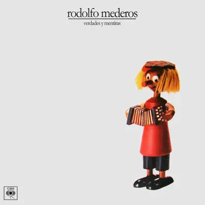 Verdades y Mentiras - Rodolfo Mederos