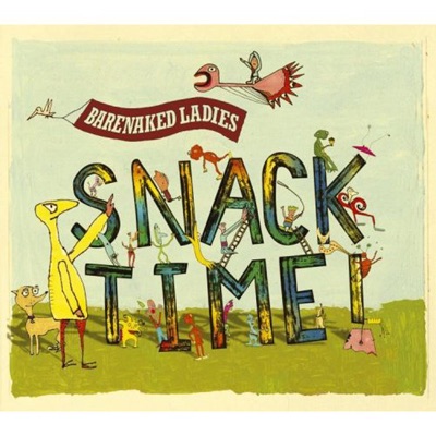 Snacktime! - Barenaked Ladies