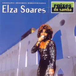 Raízes do Samba - Elza Soares