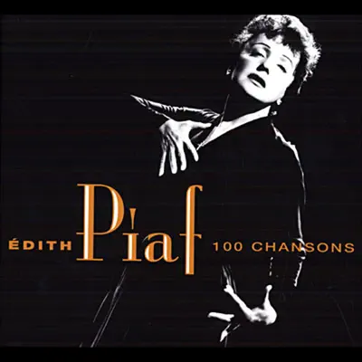 100 chansons - Édith Piaf