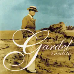 Gardel Inedito - Carlos Gardel