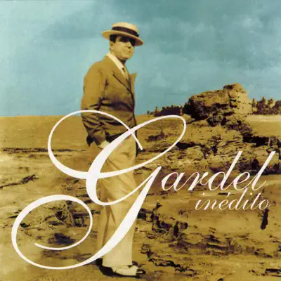 Gardel Inedito - Carlos Gardel