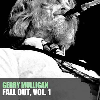 Fall Out, Vol. 1 - Gerry Mulligan