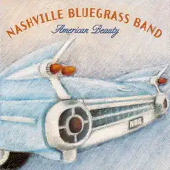 American Beauty - The Nashville Bluegrass Band American Beauty - The Nashville Bluegrass Band