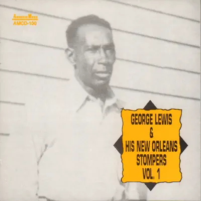 George Lewis and His New Orleans Stompers, Vol. 1 (feat. Jim Robinson, Lawrence Marrero & Edgar Mosley) - George Lewis George Lewis and His New Orleans Stompers, Vol. 1 (feat. Jim Robinson, Lawrence Marrero & Edgar Mosley) - George Lewis