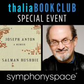 Thalia Book Club Special Event: Salman Rushdie, 'Joseph Anton: A Memoir' - Salman Rushdie