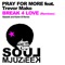Break 4 Love (Karim B Remix) [feat. Trevor Mako] - Pray For More lyrics