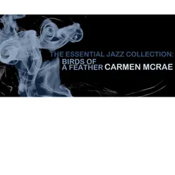 The Essential Jazz Collection: Birds of a Feather - Carmen Mcrae