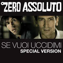 Se vuoi uccidimi - Single - Zero Assoluto