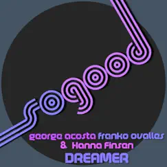 Dreamer - Single by George Acosta, Franko Ovalles & Hanna Finsen album reviews, ratings, credits