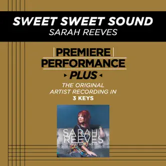 Sweet Sweet Sound (Key G Performance Track With Background Vocals) by Sarah Reeves song reviws