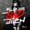 Super Bad Bi*ch (feat. Rocko) - Single album lyrics, reviews, download