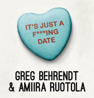 Greg Behrendt & Amiira Ruotola - It's Just a F***ing Date (Unabridged) artwork