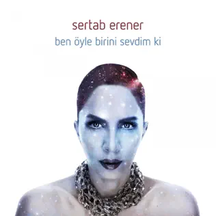 ladda ner album Sertab Erener - Ben Öyle Birini Sevdim Ki