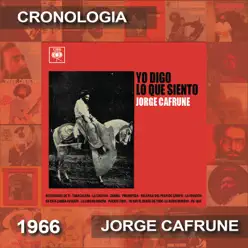 Jorge Cafrune Cronología - Yo Digo Lo Que Siento (1966) - Jorge Cafrune