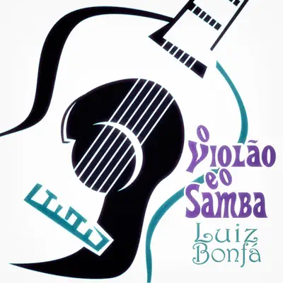 O Violão e o Samba - Luíz Bonfá