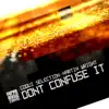 Stream & download Don't Confuse It - Single