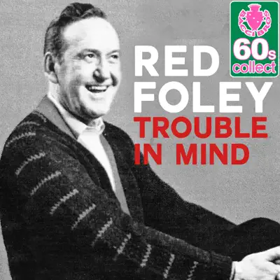 Trouble in Mind (Remastered) - Single - Red Foley
