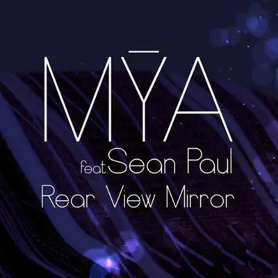 Rear View Mirror - Mya