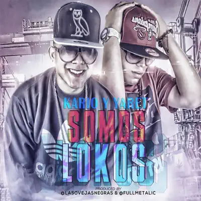 Somos Lokos - Single - Kario y Yaret