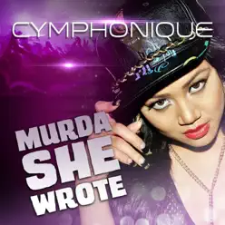 Murda She Wrote - Single - Cymphonique Murda She Wrote - Single - Cymphonique