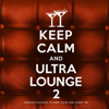 Keep Calm and Ultra Lounge 2 - Vários intérpretes