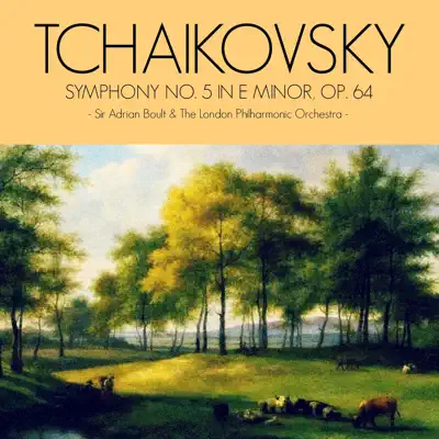 Tchaikovsky: Symphony No. 5 in E Minor, Op. 64 - London Philharmonic Orchestra