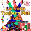 La fête toujours plus folle (30 titres pour faire la fête), 2013