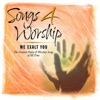 Songs 4 Worship: We Exalt You, 2002