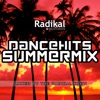 Radikal Records Presents: DanceHits Summer Mix