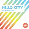 Stream & download Hello Kitty (A.R. Workout Mix ) - Single