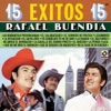 15 Exitos - Rafael Buendia