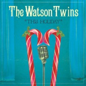 The Watson Twins - This Holiday