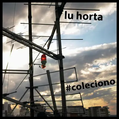 #Coleciono - Single - Lu Horta