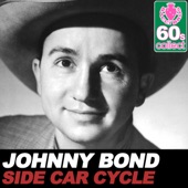 Johnny Bond - Side Car Cycle (Remastered)
