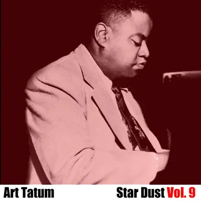 Star Dust, Vol. 9 - Art Tatum