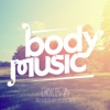 Body Music - Choices 25, 2014