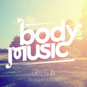 Body Music - Choices 25 by Jochen Pash album reviews, ratings, credits