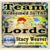 Team Redeemed in the Lorde (feat. Alice Johnson) [Karaoke Version] - Stacy Weaver