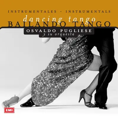 Bailando Tango - Osvaldo Pugliese Bailando Tango - Osvaldo Pugliese