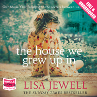 Lisa Jewell - The House We Grew Up In (Unabridged) artwork