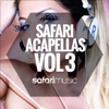 Safari Acapellas Vol 3