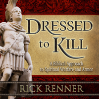 Rick Renner - Dressed to Kill: A Biblical Approach to Spiritual Warfare and Armor (Unabridged) artwork