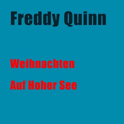 Weihnachten auf hoher See - Freddy Quinn