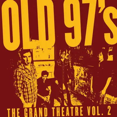 The Grand Theatre Vol.2 - Old 97S