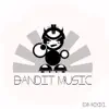 Stream & download Bandit Music - Single